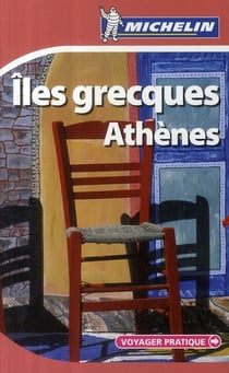 Voyager pratique - iles grecques - athènes (édition 2009)