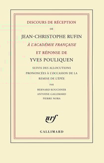 Discours de réception de Jean-Christophe Rufin à l'Académie française et réponse de Yves Pouliquen