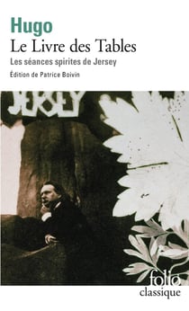 Le livre des tables - les séances spirites de Jersey