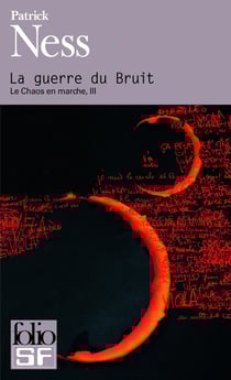 Le chaos en marche Tome 3 : la guerre du bruit