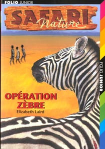 Safari nature t.6 - opération zèbre