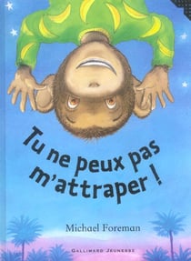 Tu ne peux pas m'attraper !