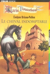 Garin Trousseboeuf Tome 8 : le cheval indomptable