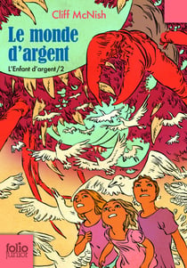 Le monde d'argent Tome 2 - l'enfant d'argent