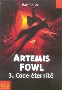 Artemis Fowl Tome 3 : code éternité