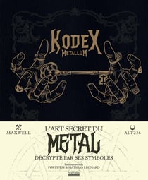 Kodex Metallum - l'art secret du metal décrypté par ses symboles