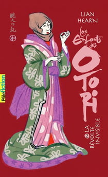 Les enfants des Otori Tome 2 : La Révolte invisible