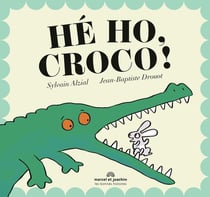 Hé ho croco, !