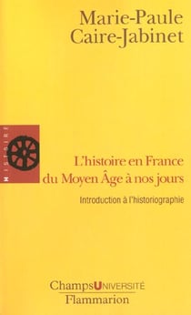 L'Histoire en France du Moyen Âge à nos jours