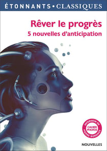 Rever le progres - 5 nouvelles d'anticipation