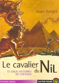 Cavalier du nil et deux histoires de chevaux (le)