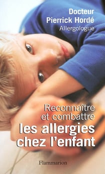 Reconnaitre et combattre les allergies chez l'enfant