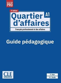 Quartier d'affaires - FLE - Niveau A1 - Livre du professeur (2e édition)