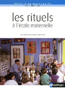 Les rituels à l'école maternelle - PS/MS/GS