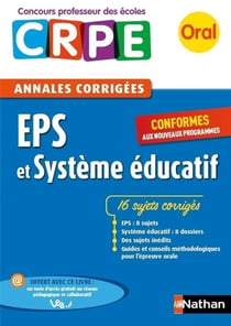 Annales CRPE : éducation physique et sportive, système éducatif - oral (édition 2017)