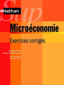 NATHAN SUP : microéconomie - exercices corrigés