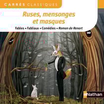 Ruses, mensonges et masques : fables, fabliaux, comédies, Roman de Renart