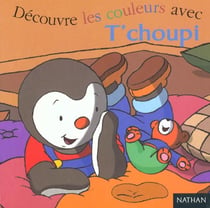T'choupi - découvre les couleurs