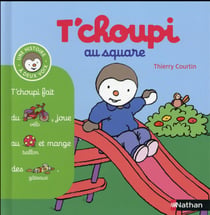 T'choupi au square