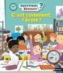 Questions réponses 5+ Tome 41 : c'est comment l'école ?