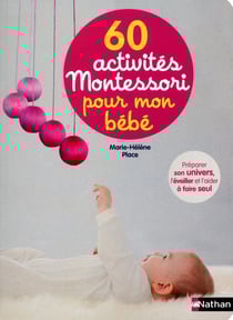 60 activités Montessori Pour Mon bébé (0-2 Ans)