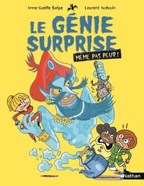 Le génie surprise : Même pas peur !