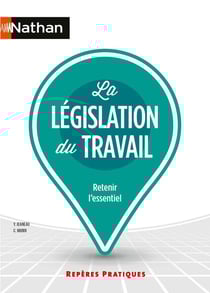 La législation du travail : Retenir l'essentiel