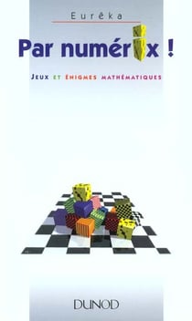 Par numérix - jeux et énigmes mathématiques