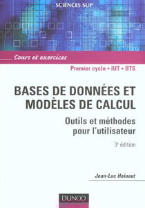 Bases de donnees et modeles de calcul - outils et methodes pour l'utilsateur - cours et exercices - 3e editon