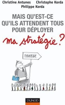 Mais qu'est-ce qu'ils attendent tous pour déployer ma stratégie ?