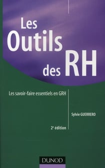 Les outils des rh - les savoir-faire essentiels en grh (2e édition)