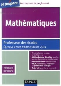Je prépare - mathématiques - professeur des écoles - épreuve écrite d'admissibilité 2014 (2e édition)