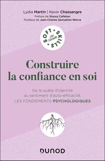 Construire la confiance en soi : De la quête d'identité au sentiment d'auto-efficacité, les fondements psychologiques