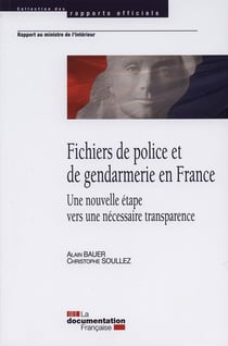 Fichiers de police et de gendarmerie en france - une nouvelle étape vers une nécessaire transparence