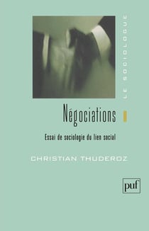Négociations - essai de sociologie du lien social