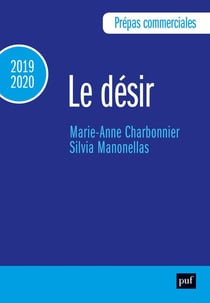 Culture générale : le désir - prépas commerciales (édition 2019/2020)