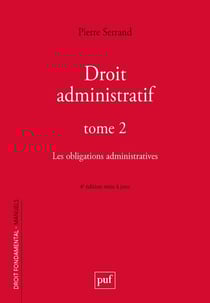 Droit administratif Tome 2 : les obligations administratives