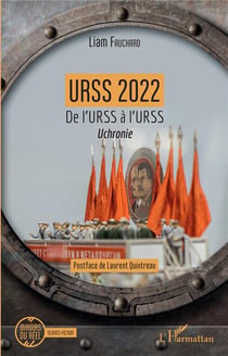 URSS 2022 : de l'URSS à lURSS, uchronie