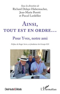 Ainsi, tout est en ordre... pour Yves, notre ami