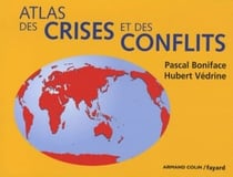 Atlas des crises et des conflits