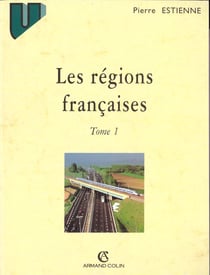 Les regions franÇaises t.1 - bassin aquitain, la france de l'ouest, region du nord, le bassin parisien