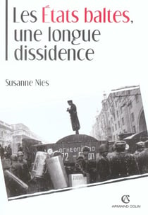 Les Etats baltes, une longue dissidence