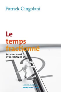 Le temps fractionné - multiactivité et création de soi