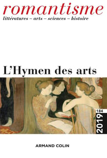 Romantisme N°184 2/2019 L'Hymen des arts