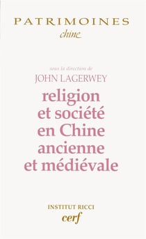Religion et société en Chine ancienne et médiévale