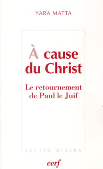 A cause du christ - le retournement de paul le juif