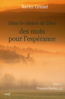 Dans le silence de Dieu. Des mots pour l'espérance