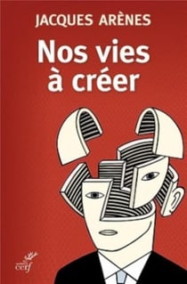 Nos vies à créer