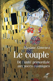 Le couple - de l'unité primordiale aux noces cosmiques