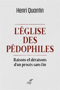 L'Eglise des pédophiles : raisons et déraisons d'un procès sans fin
